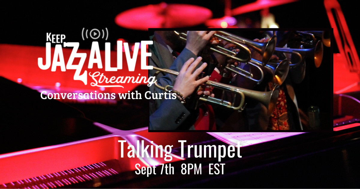 Conversations with Curtis: Talking the Trumpet - JazzArts Charlotte